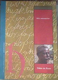 Mis memorias: Zuera, 1863 - Toulouse, 1939 | 179010 | Buen, Odón de