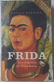 Frida. Una biografía de Frida Kahlo | 122441 | Herrera, Hayden