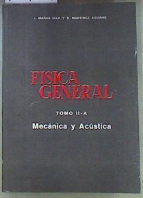 Física General II Mecánica y acústica | 171104 | Mañas Díaz, J./Martínez Aguirre, R.