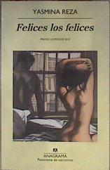 Felices los felices | 183546 | Reza, Yasmina (1959- )