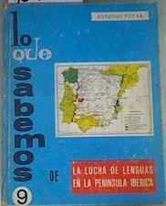 Lo que sabemos de la lucha de lenguas en la península ibérica | 167106 | Tovar, Antonio