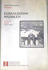 Euskaldunak madrilen | 170252 | "Basterretxea ""Oskillaso"", José/Arejita (ed.), Adolfo"