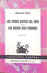 Los Verdes campos del Edén . Los buenos días perdidos | 139974 | Gala, Antonio