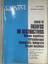 Curso de ensayos no destructivos metodos magneticos Ultrasonoscopia Ganmagrafía Radiografía Ensayos | 171376 | Jose Ors Martinez, Victor Sanchez-Giron Nuñez