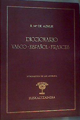 Diccionario vasco-español-francés | 167428 | Azkue, Resurrección María de