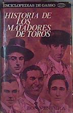 Historia De Los Matadores De Toros | 40288 | Don Ventura Bagües Navarro)/Prólogo de Jose Mª de Cossio.