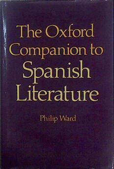 The Oxford Companion to Spanish Literature | 147664 | Ward, Philip