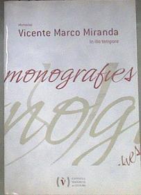 Memorias Vicente Marco Miranda in illo tempore | 178398 | Consejo Valenciano de Cultura/Marco Miranda, Vicente