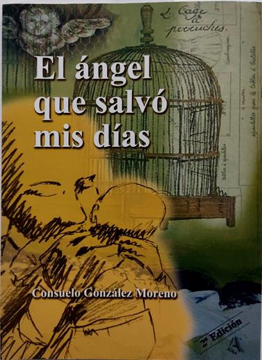 El ángel que salvó mis días | 135379 | González Moreno, Consuelo/Rosa Barrientos ( Ilustraciones)