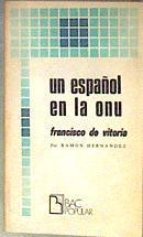 Un español en la ONU Francisco de Vitoria | 184765 | Hernández, Ramón