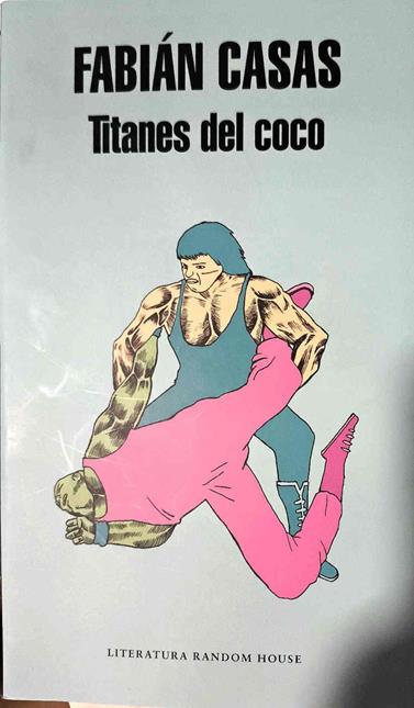 Titanes del coco | 187312 | Casas, Fabián (1965-)