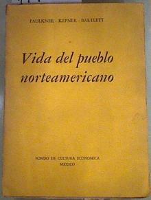 Vida del pueblo norteamericano | 117041 | Faulkner, Harold Underwood/Kepner, Tyler/Bartlett, Hall