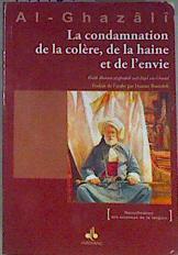 Le livre de la condamnation de la colère, de la haine et de l'envie | 171131 | Al-Ghazâlî, Muhammad ibn Muhammad Abu Hamid/traductor del arabe al francés, Boutaleb Hassan/Al gazali