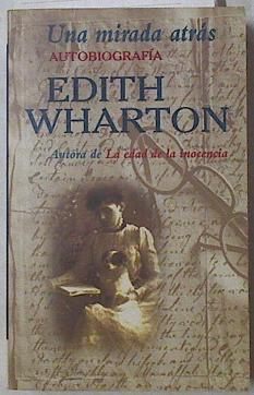 Una mirada atrás. Autobiografía | 125835 | Wharton, Edith