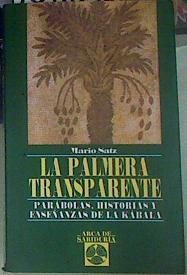 La palmera transparente. Parábolas historias y enseñanza de la Kábala | 156039 | Satz Tetelbaum, Mario