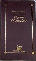 El perro del hortelano | 169579 | Vega, Lope de