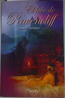 El lobo de Ravencliff | 156966 | Thompson, Dawn/Traductora, Julia Vidal