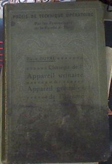 Chirurgie de l'appareil urinaire et de l'appareil génital de l'homme Précis de technique opératoire | 169895 | Duval, Pierre