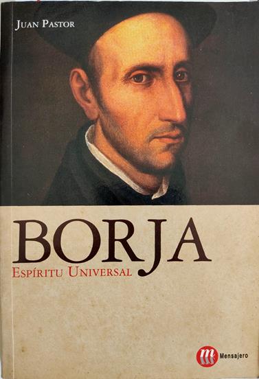 Borja : espíritu universal | 135544 | Pastor Gómez, Juan