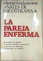 Anales de psicoterapia 6 La pareja enferma | 172132 | AA. VV.