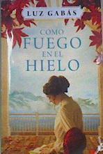 Como fuego en el hielo | 168383 | Gabás, Luz (1968-)