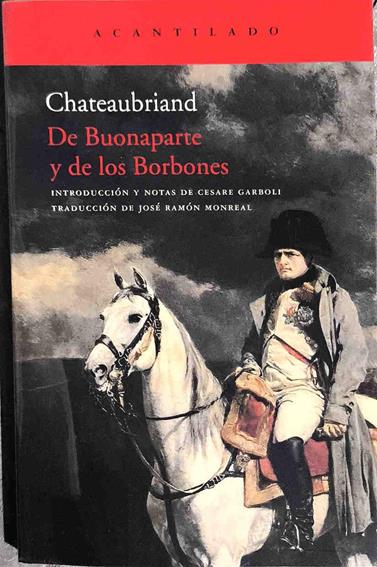 De Buonaparte y de los Borbones | 187443 | François-René , vicomte de (1768-1848), Chateaubri