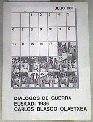 Diálogos de Guerra. Euzkadi 1936 | 169671 | Blasco Olaetxea, Carlos