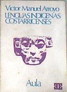 Lenguas Indigenas Costarricenses | 178718 | Manuel Arroyo, Victor