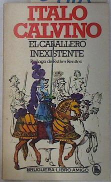El caballero inexistente | 81103 | Calvino, Italo