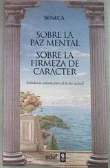 Sobre la paz mental Sobre la firmeza de carácter | 174939 | Séneca