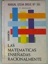 Las Matemáticas enseñadas racionalmente | 157371 | Aaron Nankin/Emiliano Vilalta., Traducción al español por