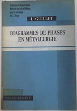 Diagrammes de phases en métallurgie | 129808 | Guillet, Léon