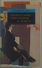Instrucciones para olvidar El Quijote y otros ensayos | 148964 | Savater, Fernando