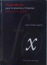 Matemáticas para economía y empresa : cálculo de una variable | 153494 | Ugarte Susaeta, José Vicente