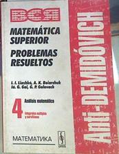 Anti Demidóvich - Matemática Superior Problemas Resueltos 4. Análisis Matemático | 156568 | Liashko, II/Boiarchuk, AK